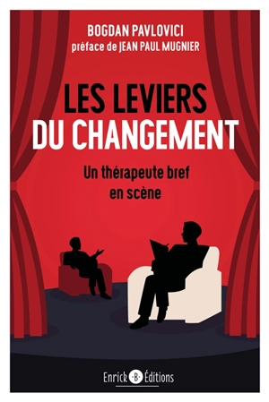 Les leviers du changement : un thérapeute bref en scène - Bogdan Pavlovici