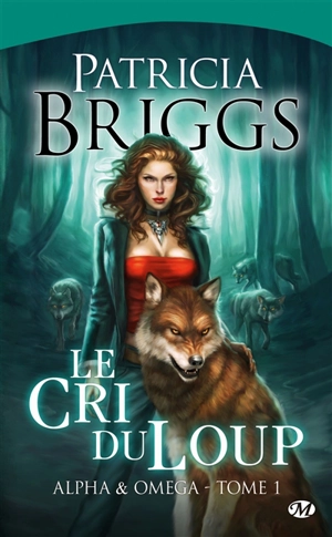 Alpha & Omega. Vol. 1. Le cri du loup - Patricia Briggs