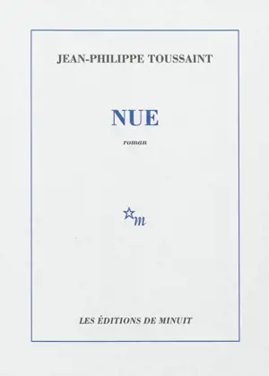 Nue - Jean-Philippe Toussaint