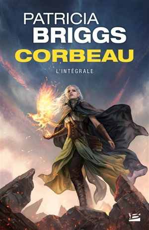 Corbeau : l'intégrale - Patricia Briggs