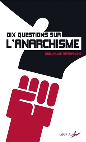 Dix questions sur l'anarchisme - Guillaume Davranche