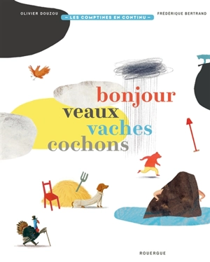 Bonjour veaux, vaches, cochons - Olivier Douzou