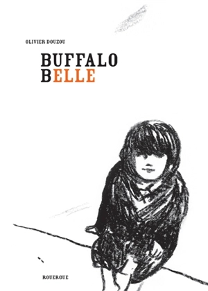 Buffalo belle - Olivier Douzou