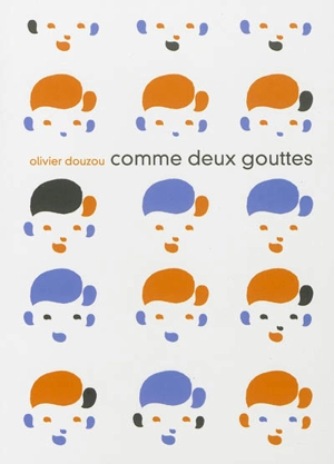 Comme deux gouttes - Olivier Douzou