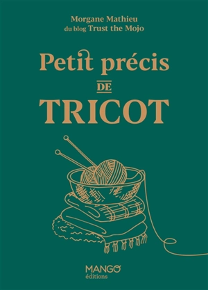 Petit précis de tricot - Morgane Mathieu