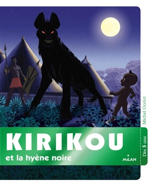 Kirikou et la hyène noire - Michel Ocelot