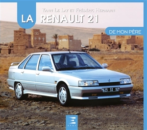 La Renault 21 de mon père - Yann Le Lay