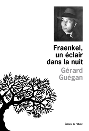 Fraenkel, un éclair dans la nuit - Gérard Guégan