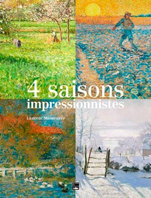 4 saisons impressionnistes - Laurent Manoeuvre