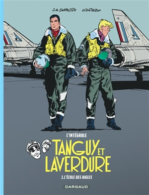 Tanguy et Laverdure : l'intégrale. Vol. 1. L'école des aigles - Jean-Michel Charlier