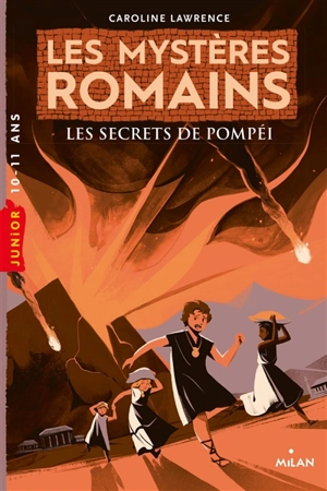 Les mystères romains. Les secrets de Pompéi - Caroline Lawrence