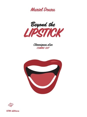 Beyond the lipstick : chroniques d'un coming out - Muriel Douru