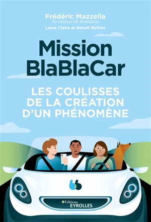 Mission Blablacar : les coulisses de la création d'un phénomène - Frédéric Mazzella