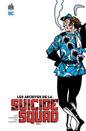 Les archives de la Suicide squad. Vol. 2 - John Ostrander