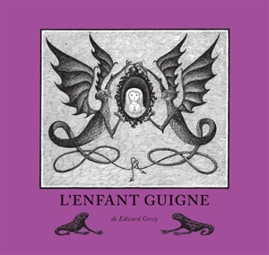 L'enfant guigne - Edward Gorey