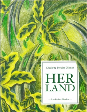 Herland ou L'incroyable équipée de trois hommes piégés au royaume des femmes - Charlotte Perkins Gilman