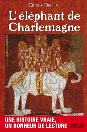 L'éléphant de Charlemagne - Cécile Delîle