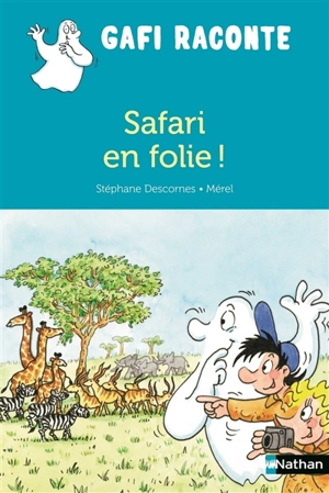 Safari en folie ! - Stéphane Descornes