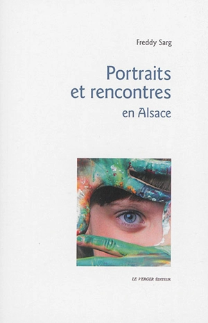 Portraits et rencontres en Alsace - Freddy Sarg