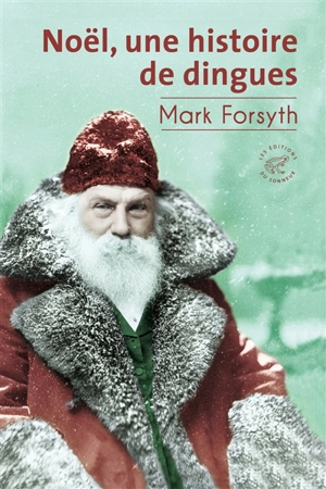 Noël, une histoire de dingues - Mark Forsyth