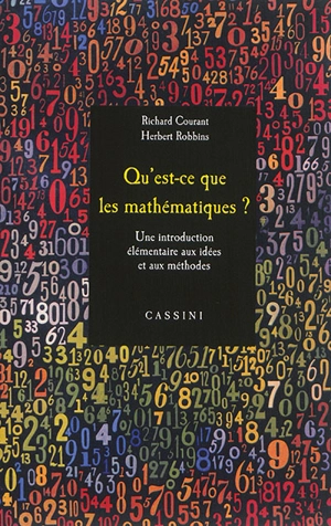 Qu'est-ce que les mathématiques ? : une introduction élémentaire aux idées et aux méthodes - Richard Courant