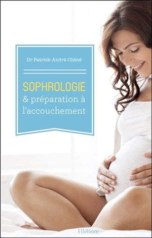 Sophrologie & préparation à l'accouchement - Patrick-André Chéné