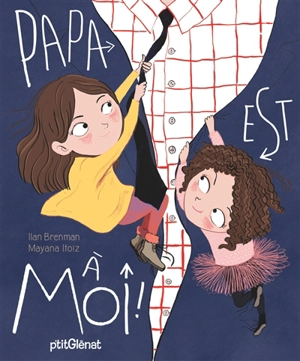 Papa est à moi ! - Ilan Brenman