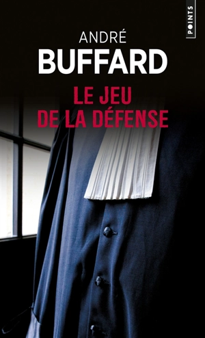 Le jeu de la défense - André Buffard