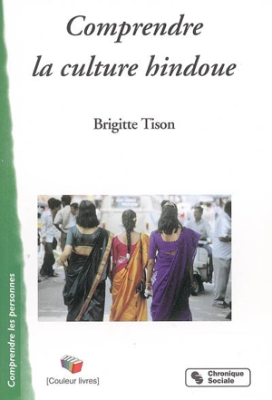 Comprendre la culture hindoue - Brigitte Tison