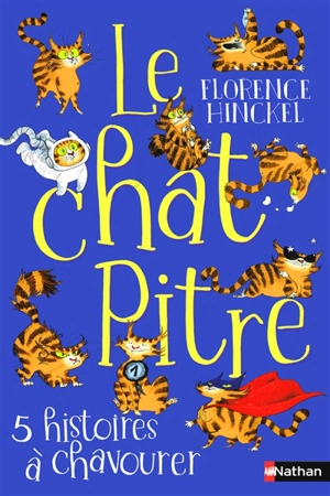 Le chat Pitre : 5 histoires à chavourer - Florence Hinckel