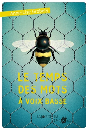 Le temps des mots à voix basse - Anne-Lise Grobéty