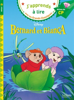Bernard et Bianca : niveau 2, milieu de CP - Walt Disney company