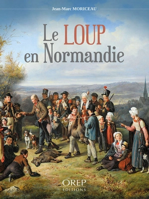 Le loup en Normandie - Jean-Marc Moriceau