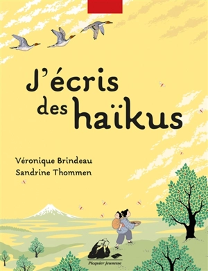 J'écris des haïkus - Véronique Brindeau