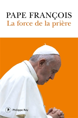 La force de la prière : une respiration essentielle - François