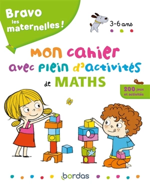 Bravo les maternelles ! : mon cahier avec plein d'activités de maths, 3-6 ans - Bénédicte Carboneill