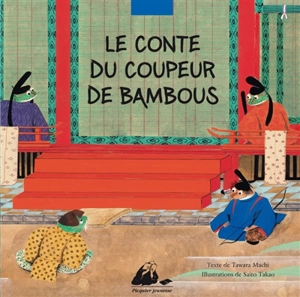 Le conte du coupeur de bambous - Machi Tawara