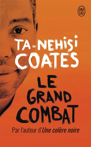 Le grand combat - Ta-Nehisi Coates