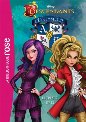 Descendants : l'école des secrets. Vol. 7. Le trésor de CJ - Walt Disney company