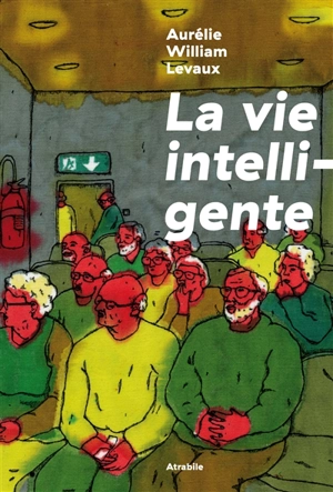 La vie intelligente - Aurélie William Levaux