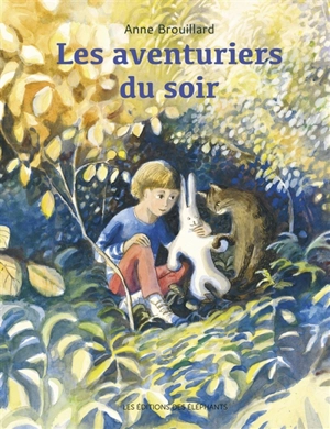 Les aventuriers du soir - Anne Brouillard