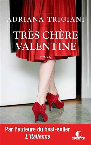 Très chère Valentine - Adriana Trigiani