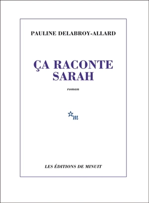 Ca raconte Sarah - Pauline Delabroy-Allard