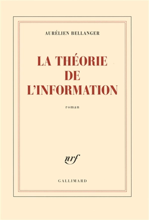 La théorie de l'information - Aurélien Bellanger