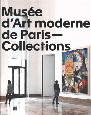 Musée d'art moderne de Paris : collections - Musée d'art moderne de la Ville de Paris