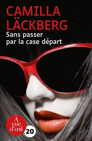 Sans passer par la case départ : novella - Camilla Läckberg