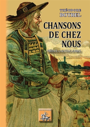 Chansons de chez nous - Théodore Botrel