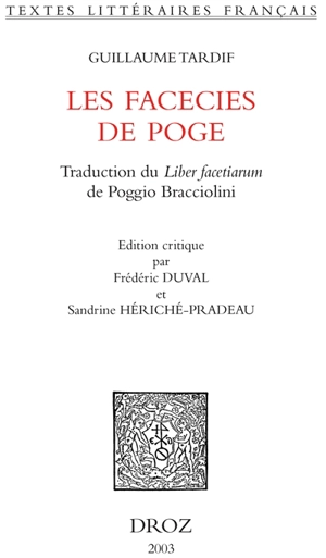 Les facecies de Poge : traduction du Liber facetiarum de Poggio Bracciolini - Pogge, Le