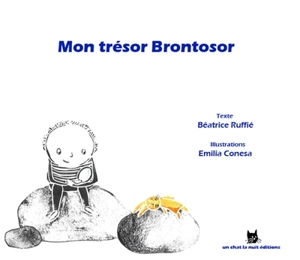 Mon trésor Brontosor - Béatrice Ruffié Lacas