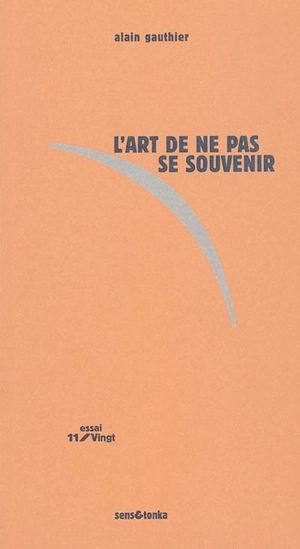 L'art de ne pas se souvenir - Alain Gauthier